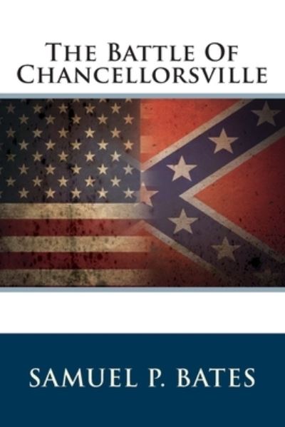 Cover for Samuel P Bates · The Battle Of Chancellorsville (Paperback Book) (2013)