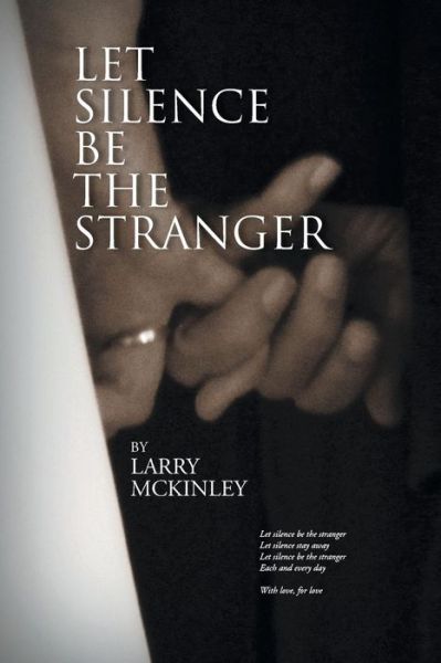 Cover for Larry Mckinley · Let Silence Be the Stranger (Paperback Book) (2013)