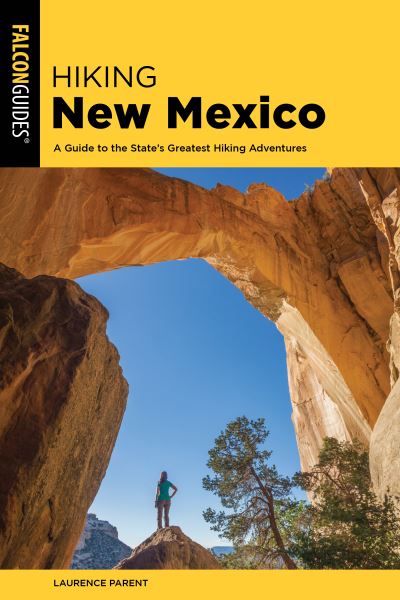 Cover for Laurence Parent · Hiking New Mexico: A Guide to the State's Greatest Hiking Adventures - Hiking New Mexico (Pocketbok) [Fifth edition] (2025)