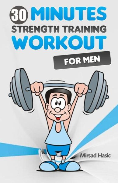 Mirsad Hasic · Strength Training for men (Paperback Book) (2013)