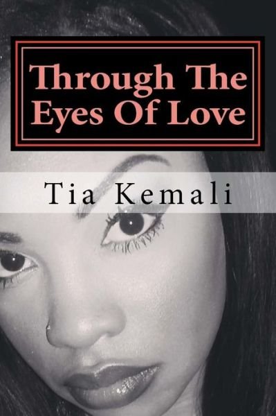 Cover for Tia Kemali · Through the Eyes of Love: a Short Story Series (Taschenbuch) (2014)