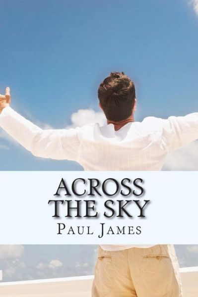 Cover for Paul James · Across the Sky (Paperback Book) (2014)