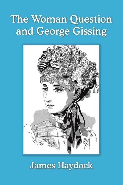 Cover for James Haydock · The Woman Question and George Gissing (Paperback Book) (2015)