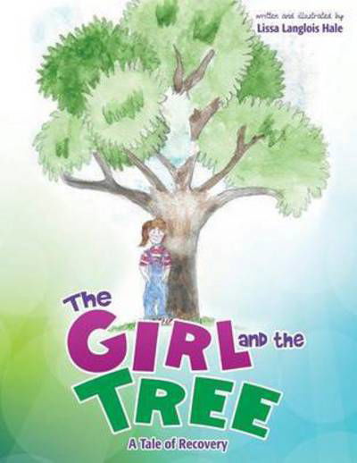 Cover for Lissa Langlois Hale · The Girl and the Tree (Paperback Book) (2015)