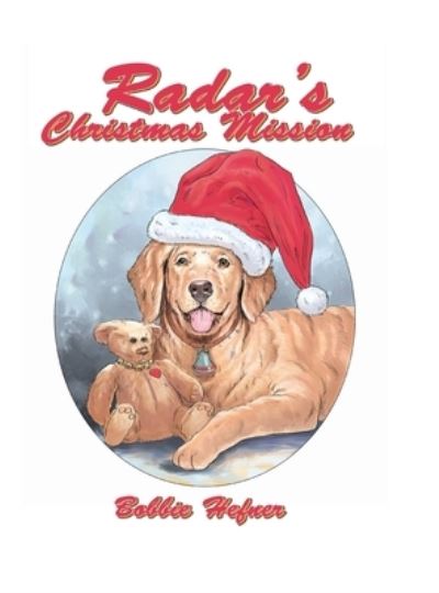 Cover for Bobbie Hefner · Radar's Christmas Mission (Hardcover Book) (2014)