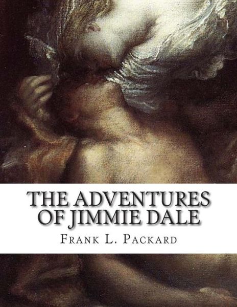 Cover for Frank L. Packard · The Adventures of Jimmie Dale (Paperback Book) (2014)