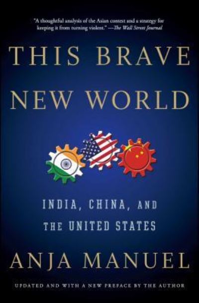 Cover for Anja Manuel · This Brave New World: India, China, and the United States (Paperback Book) (2017)