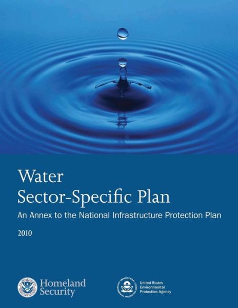 Cover for U S Department of Homeland Security · Water Sector-specific Plan: 2010 (Pocketbok) (2015)