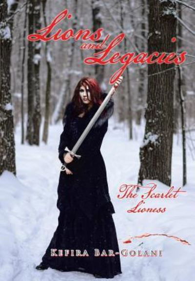 Cover for Kefira Bar-Golani · Lions and Legacies (Hardcover bog) (2015)