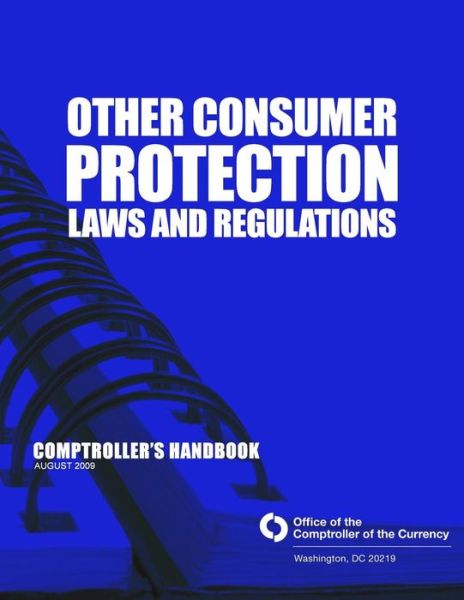 Cover for Comptroller of the Currency Administrator of National Banks · Other Consumer Protection Laws and Regulation: Comptroller's Handbook August 2009 (Paperback Book) (2015)