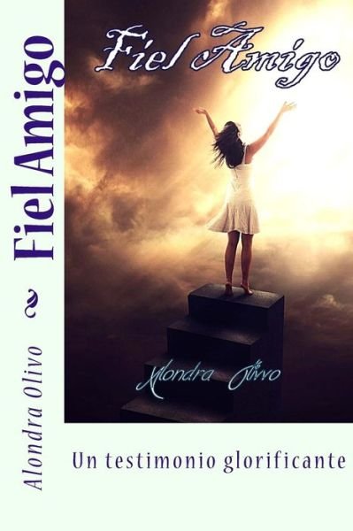 Cover for Alondra Olivo · Fiel Amigo (Paperback Bog) (2015)