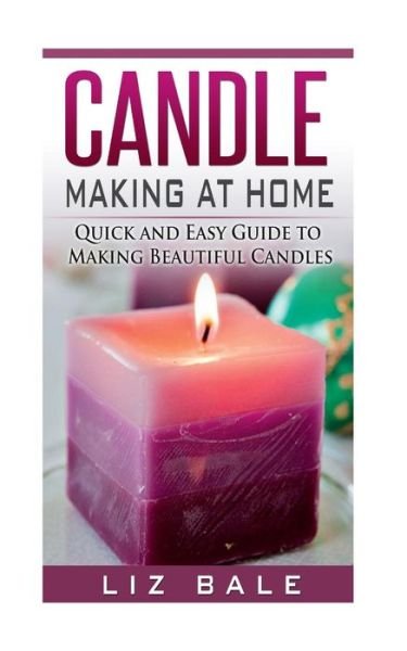 Cover for Liz Bale · Candle Making At Home (Pocketbok) (2015)