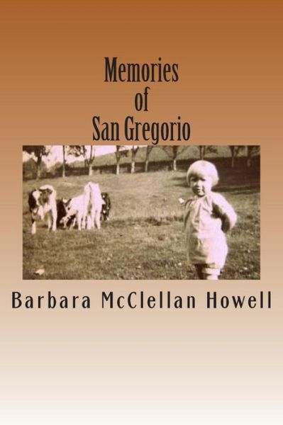 Cover for Barbara Mcclellan Howell · Memories of San Gregorio (Paperback Book) (2015)