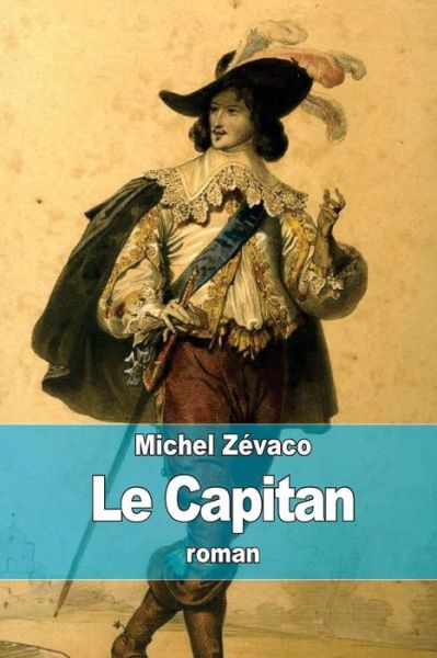 Cover for Michel Zevaco · Le Capitan (Paperback Book) (2015)