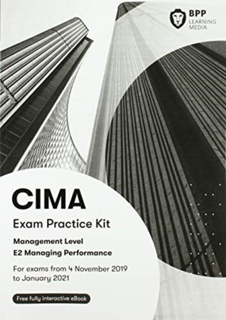 CIMA E2 Managing Performance: Exam Practice Kit - BPP Learning Media - Books - BPP Learning Media - 9781509729982 - December 31, 2019