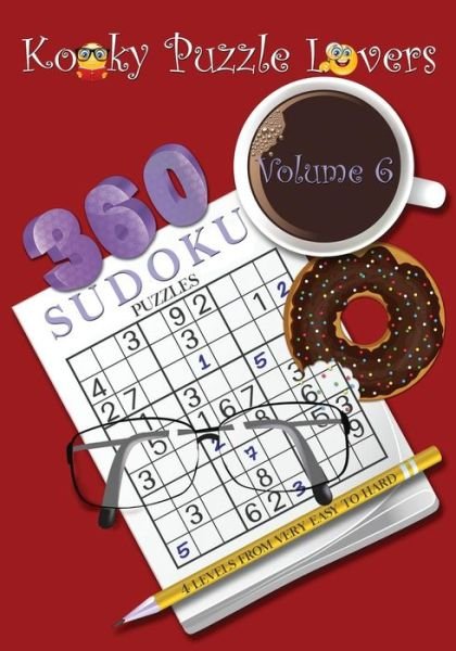 Cover for Kooky Puzzle Lovers · Sudoku Puzzle Book, Volume 6: 360 Puzzles with 4 Difficulty Levels (Very Easy to Hard) (Paperback Book) (2015)