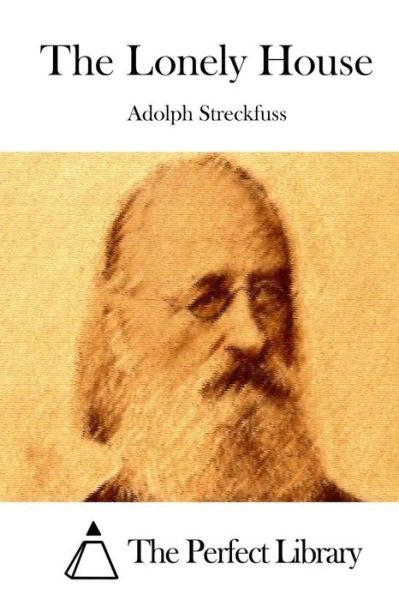 Cover for Adolph Streckfuss · The Lonely House (Paperback Book) (2015)