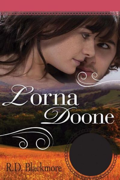 Cover for R D Blackmore · Lorna Doone: a Romance of Exmoor (Taschenbuch) (2015)