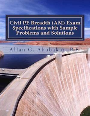 Cover for P E Allan G Abubakar · Civil Pe Breadth (Am) Exam Specifications with Sample Problems and Solutions (Paperback Book) (2015)