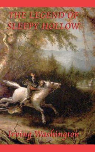 The Legend of Sleepy Hollow - Irving Washington - Kirjat - SMK Books - 9781515429982 - tiistai 3. huhtikuuta 2018