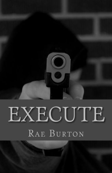 Cover for Rae Burton · Execute (Paperback Book) (2016)