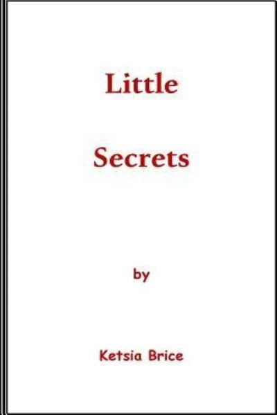 Cover for Ketsia Brice · Little secrets (Paperback Book) (2015)