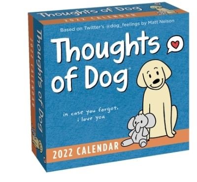Thoughts of Dog 2022 Day-to-Day Calendar - Matt Nelson - Merchandise - Andrews McMeel Publishing - 9781524863982 - 2. november 2021