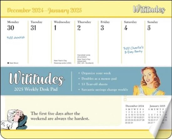 Wititudes 2025 Weekly Desk Pad Calendar: The First Five Days After the Weekend Are Always the Hardest - Wititudes - Merchandise - Andrews McMeel Publishing - 9781524889982 - 13. august 2024