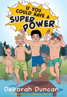 Cover for Deborah Duncan · If You Could Have a Superpower (Hardcover Book) (2021)