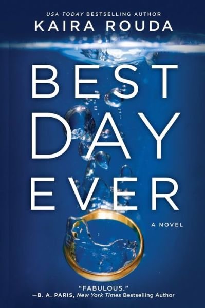 Cover for Kaira Rouda · Best Day Ever (Book) (2018)