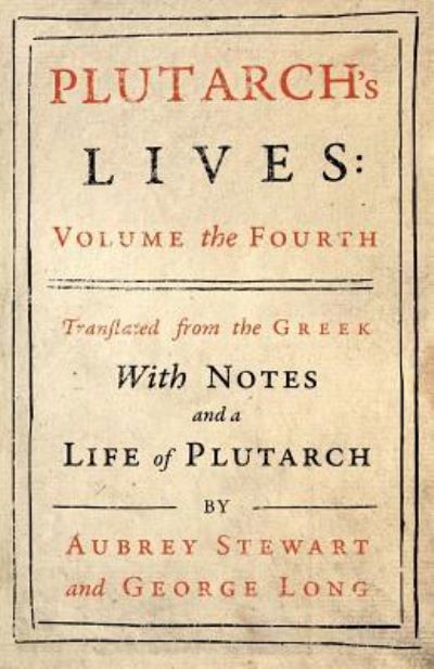 Plutarch's Lives - Vol. IV - Plutarch - Livres - Read Books - 9781528711982 - 17 avril 2019