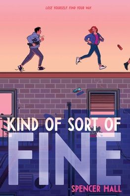 Cover for Spencer Hall · Kind of Sort of Fine (Hardcover Book) (2021)