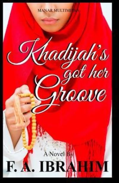 Cover for F a Ibrahim · Khadijah's Got Her Groove (Paperback Book) (2016)