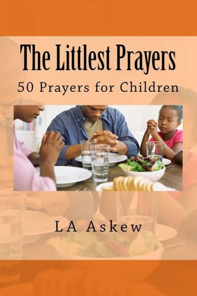 Cover for L a Askew · The Littlest Prayers (Paperback Book) (2016)