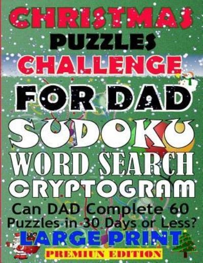 Christmas Puzzles Challenge for Dad - M V Games - Books - Createspace Independent Publishing Platf - 9781540773982 - December 2, 2016