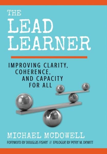 Cover for Michael McDowell · The Lead Learner: Improving Clarity, Coherence, and Capacity for All (Taschenbuch) (2018)