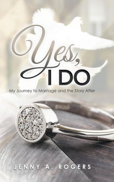 Cover for Jenny A Rogers · Yes, I Do (Hardcover Book) (2018)