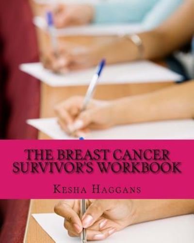 Cover for Kesha Haggans · The Breast Cancer Survivor's Workbook (Paperback Book) (2017)