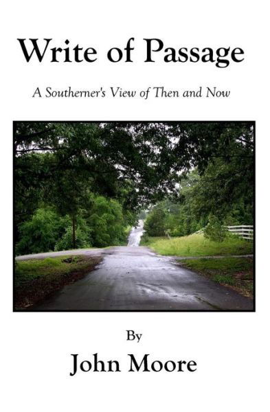 Cover for John Moore · Write Of Passage A Southerner's View of Then and Now (Paperback Bog) (2017)