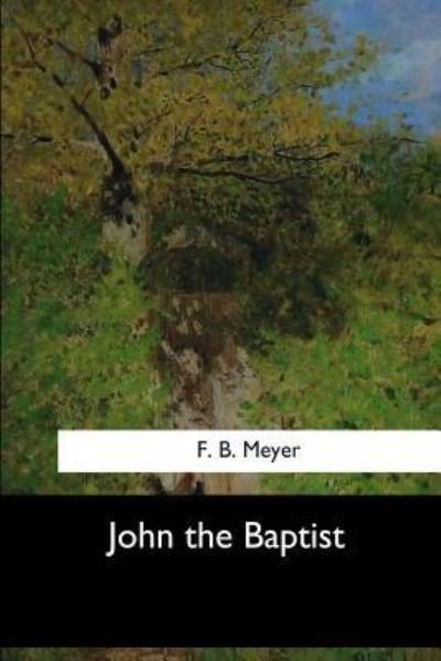 Cover for F B Meyer · John the Baptist (Paperback Book) (2017)