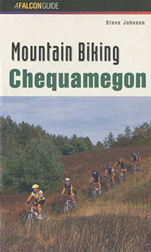 Mountain Biking Chequamegon - Regional Mountain Biking Series - Steve Johnson - Boeken - Rowman & Littlefield - 9781560445982 - 1 februari 1998