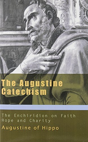 Cover for Saint Augustine · Augustine Catechism: Enchiridion on Faith Hope and Charity (The Augustine Series) (Pocketbok) (2012)