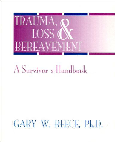 Trauma, Loss and Bereavement - Gary W. Reece - Books - Wipf & Stock Pub - 9781579102982 - October 30, 1999