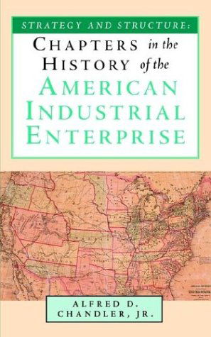 Cover for Jr Alfred D Chandler · Strategy and Structure: Chapters in the History of the American Industrial Enterprise (Taschenbuch) (1962)