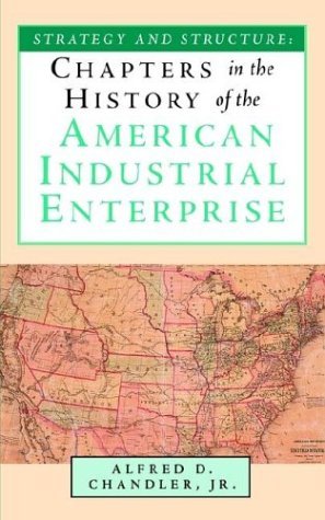 Cover for Jr Alfred D Chandler · Strategy and Structure: Chapters in the History of the American Industrial Enterprise (Paperback Bog) (1962)