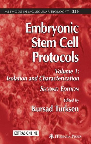 Cover for Kursad Turksen · Embryonic Stem Cell Protocols: Volume I: Isolation and Characterization - Methods in Molecular Biology (Inbunden Bok) [2nd ed. 2006 edition] (2006)