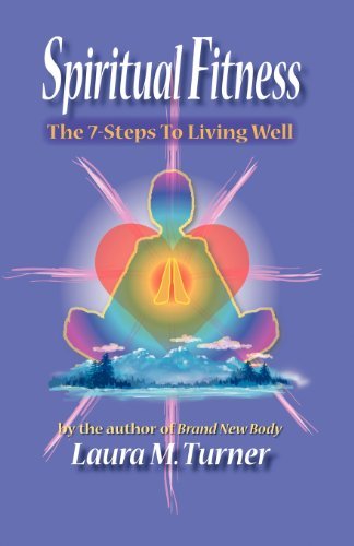 Cover for Laura M. Turner · Spiritual Fitness: the 7-steps to Living Well (Taschenbuch) (2004)
