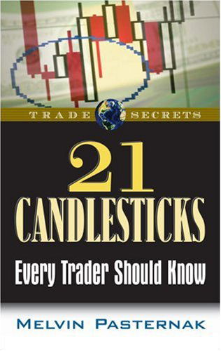 Cover for Melvin Pasternak · 21 Candlesticks Every Trader Should Know - Trade Secrets (Marketplace Books) (Paperback Book) (2006)