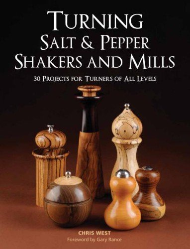 Cover for Chris West · Turning Salt &amp; Pepper Shakers and Mills: 30 Projects for Turners of All Levels (Paperback Book) (2011)