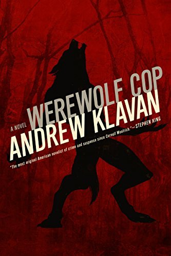Cover for Andrew Klavan · Werewolf Cop: A Novel (Hardcover Book) (2015)